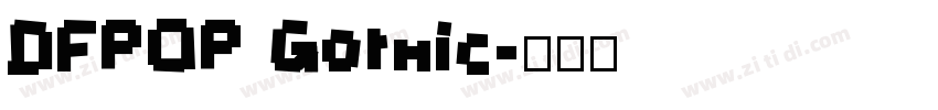 DFPOP Gothic字体转换